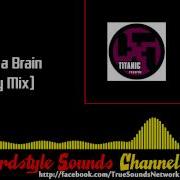 Tnt Dj Without A Brain Technoboy Mix