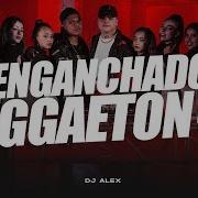 Enganchado Reggaeton 4 Dj Alex