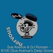 Sue Avenue Dj Romain B100 Deep Groove Mixed