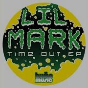 Lil Mark Time Out