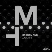 Mr Diamond Call Me