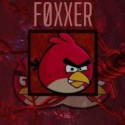 Foxxer Angry Birds Phonk