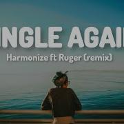 Harmonize Single Again Remix Lyrics Ft Ruger Dm Lyrics