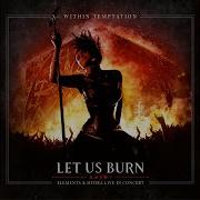 Within Temptation Our Solemn Hour Elements Live In Concert