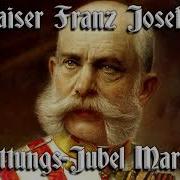 Kaiser Franz Joseph Jubilaums Marsch