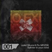 Juliet Sikora Flo Mrzdk Splinter In Your Mind