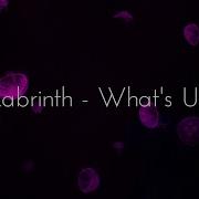 Labrinth What S Up