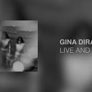 Live And Die Gina Dirawi