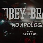 Obey The Brave No Apologies