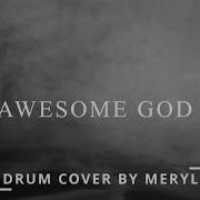 Awesome God Hillsong Worship Drum Cover Meryl Gunjal