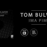 Ima Pimp Tom Bulwer