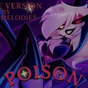 Poison Hazbin Hotel Female Version By Milkyymelodies