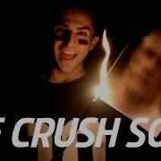 The Crush Song