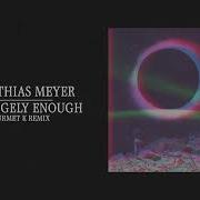 Matthias Meyer Strangely Enough Urmet K Remix