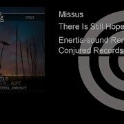 There Is Still Hope Enertia Sound Remix Missus