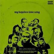 La Swave My Hopeless Love Song Remix Feat Mr Reload It Ninioh P Nut Casanova The Plug Elijah Melo