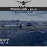 Prepar3D Majestic Dash 8 Q400 Full Flight Kege Kden