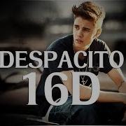 Despacito 16D