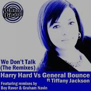 We Don T Talk We Don T Donk Mix Feat Tiffany Jackson Harry Hard General Bounce