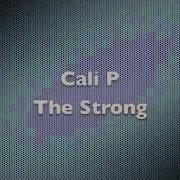 Strong As I Can Be Cali P