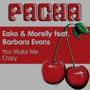 You Make Me Crazy John Jacobsen Kung Foo Remix Eako Morelly