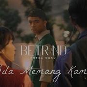 Bila Memang Kamu Bertrand