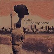 V Soul Out Of My Head Atonal Mix