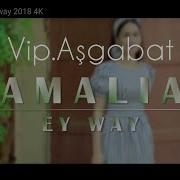 Amalia Ey Way 2018 Hd