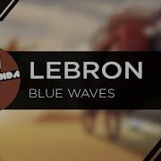 Blue Waves Lebron