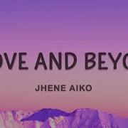 Above And Beyond Jhen Eacute Aiko