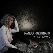 Nando Fortunato Love Far Aways