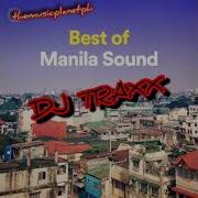 Manila Sound Megamix By Dj Traxx