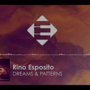 Dreams Patterns Extended Mix Rino Esposito