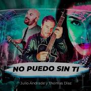 Julio Andrade No Puedo Sin Ti