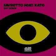 Favretto Get Down F A Factor Remix Extended