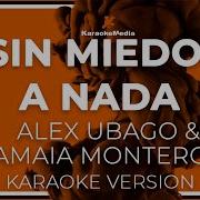 Karaoke Sin Miedo A Nada Alex Ubago Y Amaia Montero