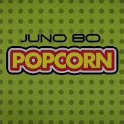 Juno 80 Popcorn Bleisure Deep Remix