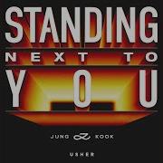 Standing Next To You Usher Remix Jung Kook Topic