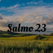 Salmo 23 Leonel Tuchez Letras Para Cristo