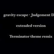 Gravity Escape Judgement Day Extended Version