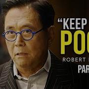 Robert Kiyosaki The Speech That Broke The Internet Keep Them Poor Part 2 Motivationhub