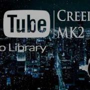 Creepin Mk2 Musica Sin Copyright