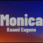 Kuami Eugene Monica Lyrics Super Lyrics Hub Slh