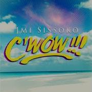 J Mi Sissoko C Wow