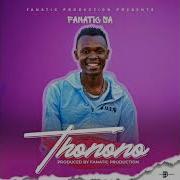 Fanatic Sa Thonono Prod By Fanatic Productions Fanatic Sa