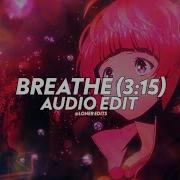 Breathe 3 15 Russ Edit Audio Loner Edits