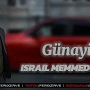 I Srail Memmedov Gunayim 2024 Ferid Zirve Remix Yeni Mahni