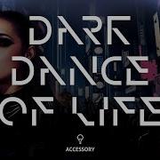 Accessory Dark Dance Of Life