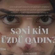 Seni Kim Uzdu Qadin