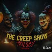 That K4Rma The Creep Show Trilogy